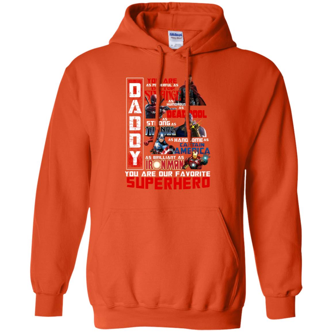 Daddy You Are As Powerful As Doctor Strange You Are Our Favorite Superhero Shirt Orange