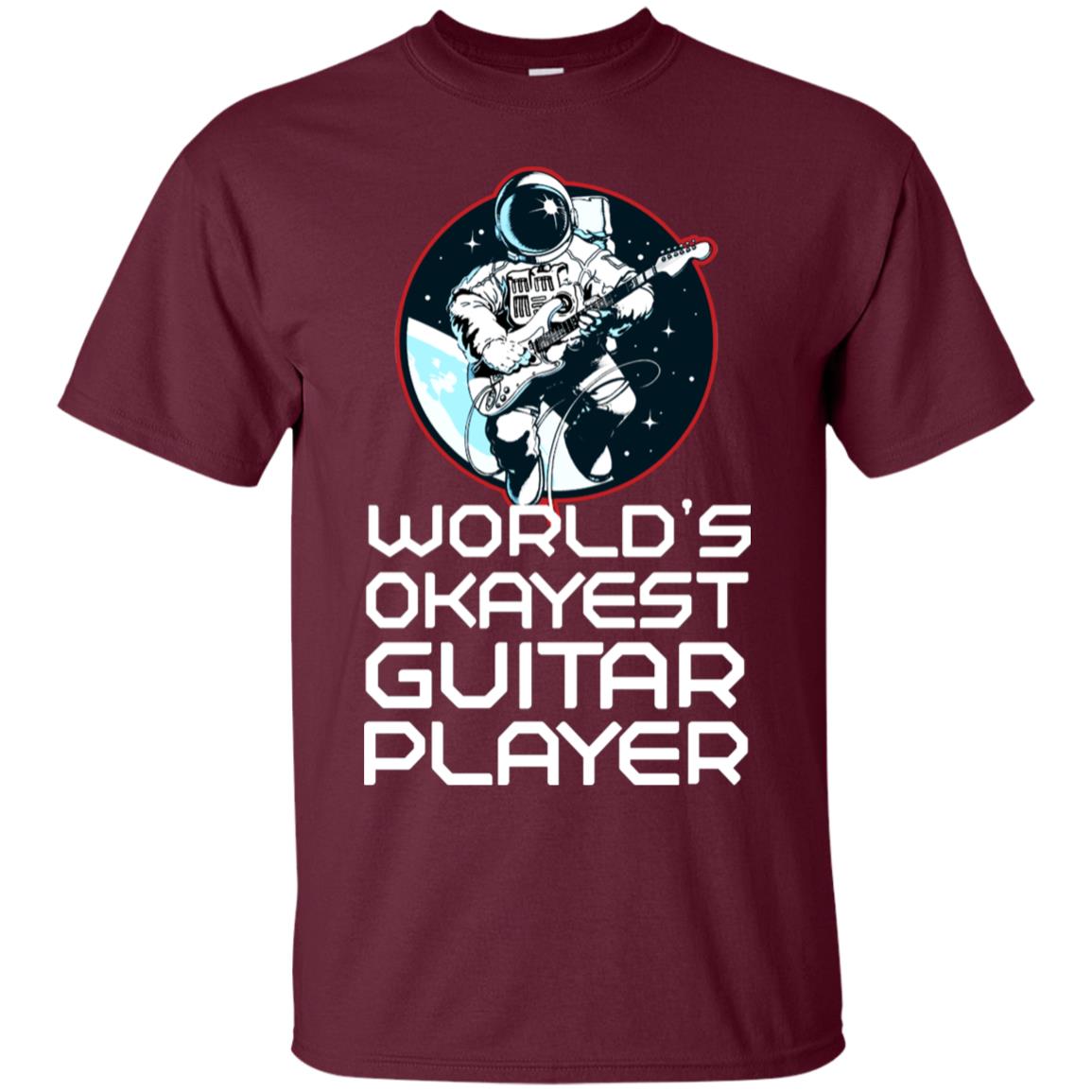 World's Okayest Guitar Player Guitarist Gift Shirt Maroon