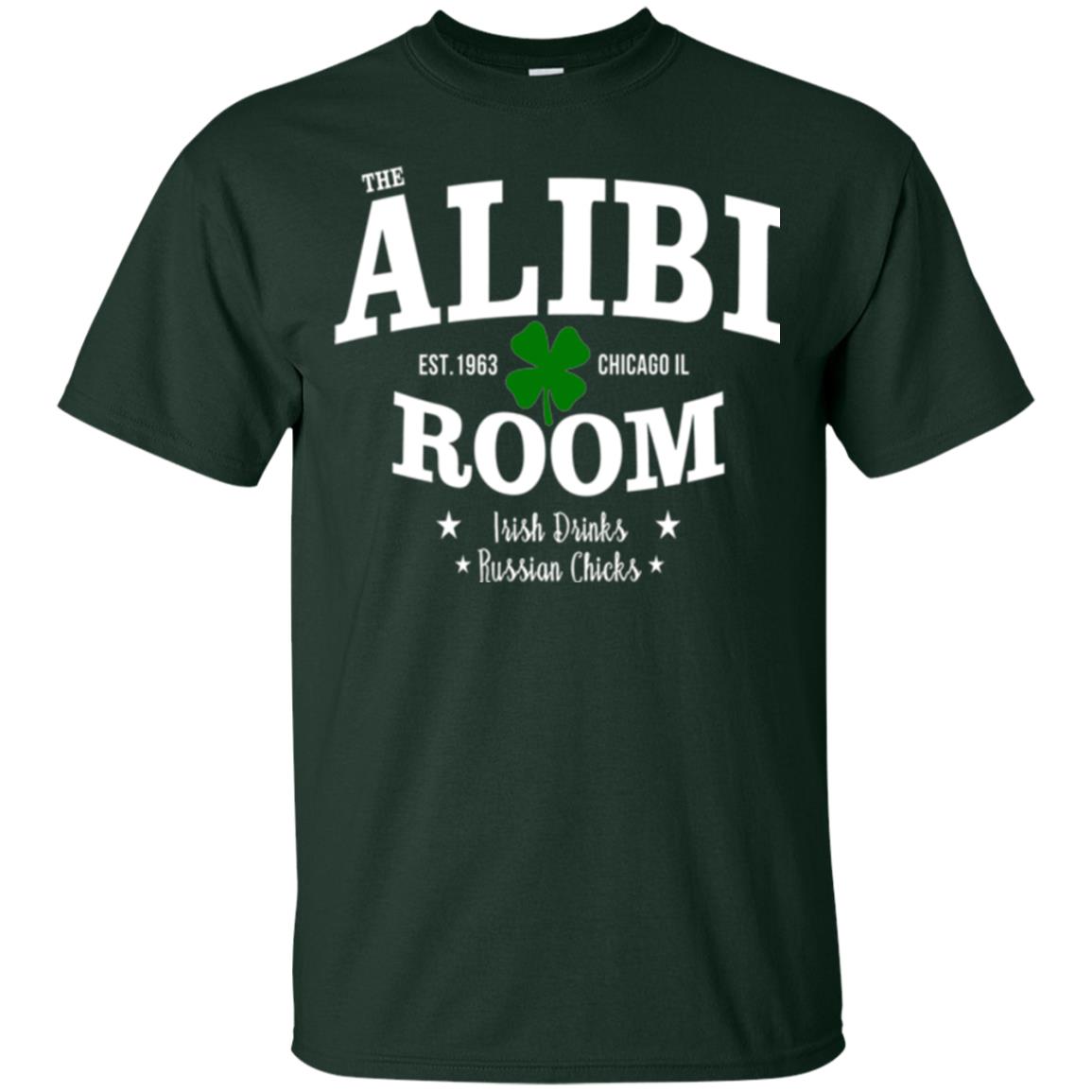 Wine Lovers T-shirt The Alibi Room Est.1963 Chicagoil Irish Drinks Russian Chick Forest Green