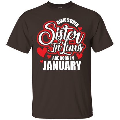 Janurary T-shirt Awesome Sister In Laws Are Born In Janurary Dark Chocolate