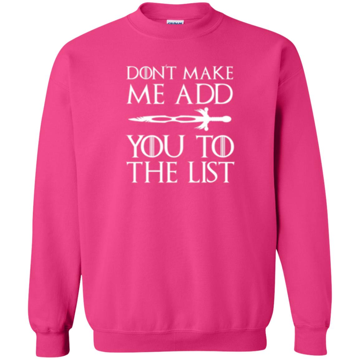 Games Of Thrones T-shirt Don_t Make Me Add You To List Heliconia