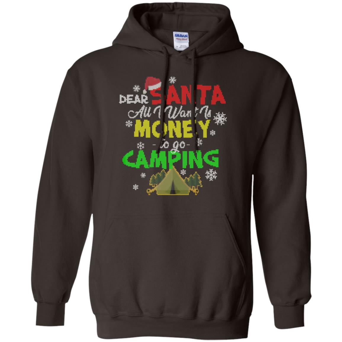 Dear Santa All I Want Is Money To Go Camping X-mas Idea Shirt For Camping Lovers Dark Chocolate