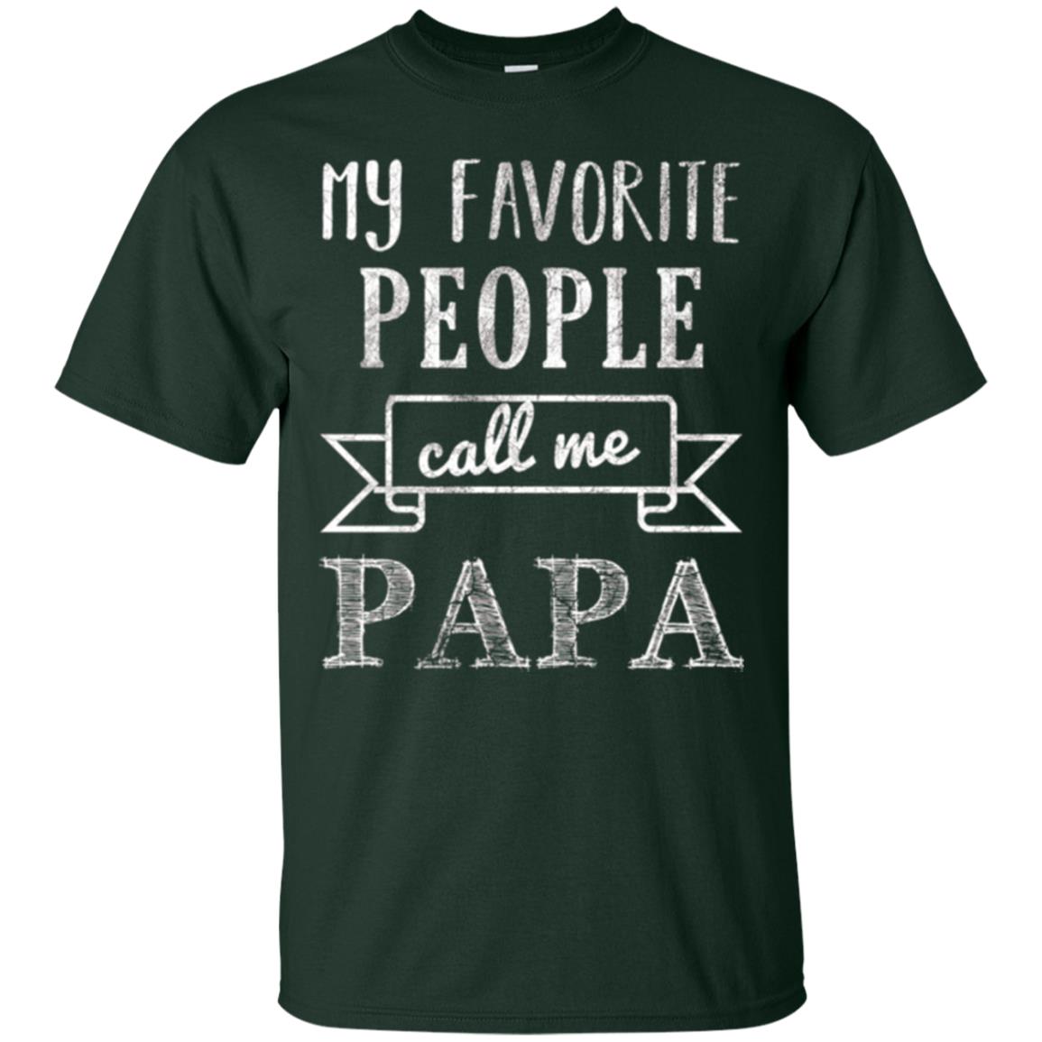 Papa T-shirt My Favorite People Call Me Papa Forest Green