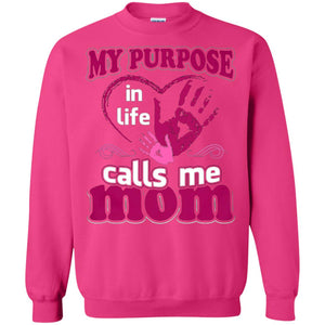 My Purpose In Life Calls Me Mom Mommy T-shirt