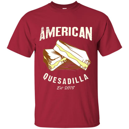 American Quesadilla Est 2018 Grilled Cheese T-shirt Cardinal