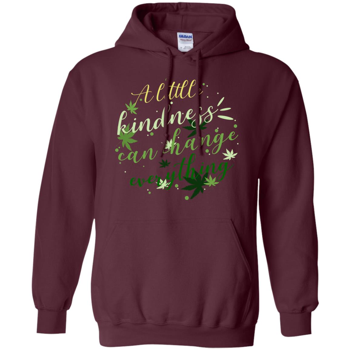 A Little Kindness Can Change Everything Shirt Maroon