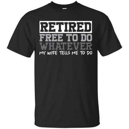 Retired Free To Do Whatever Funny Retirement T-shirt Black