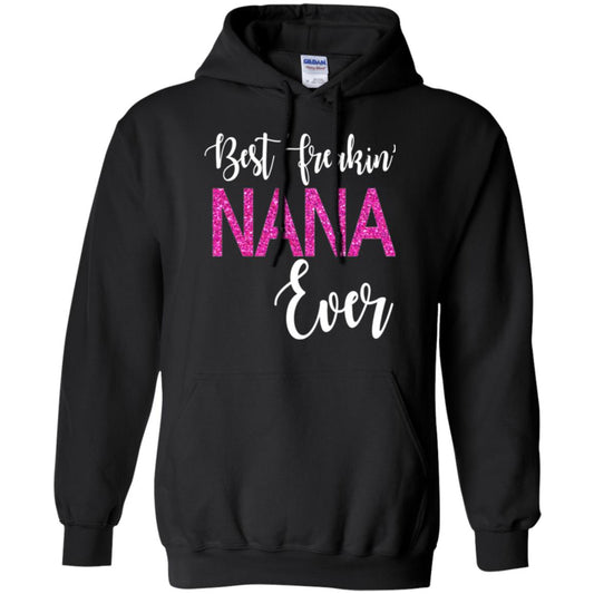 Nana T-shirt Best Freakin_ Nana Ever Black