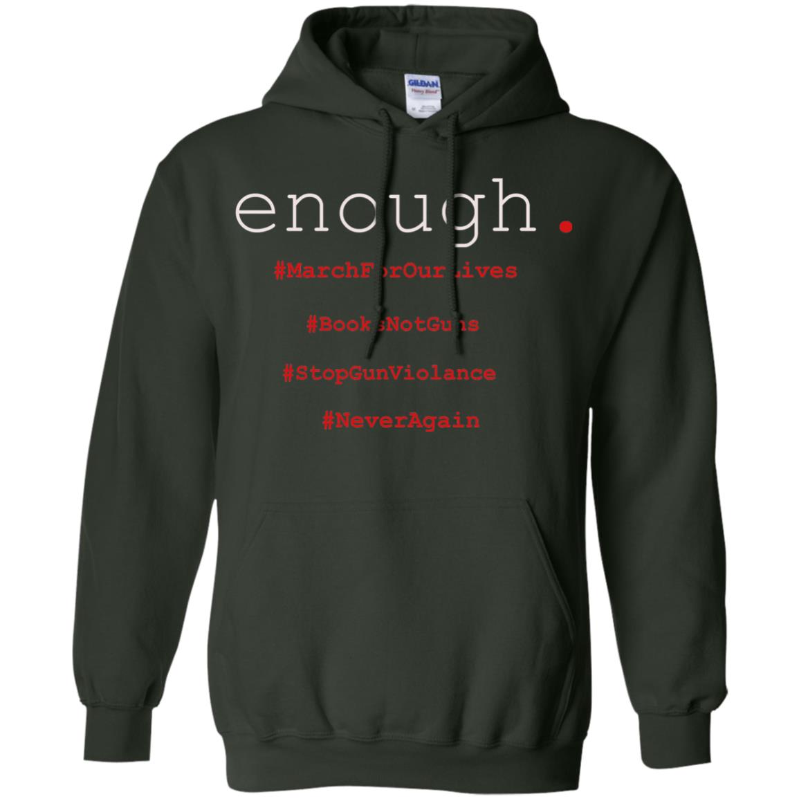 Enough Is Enough March For Our Lives T-shirt Forest Green
