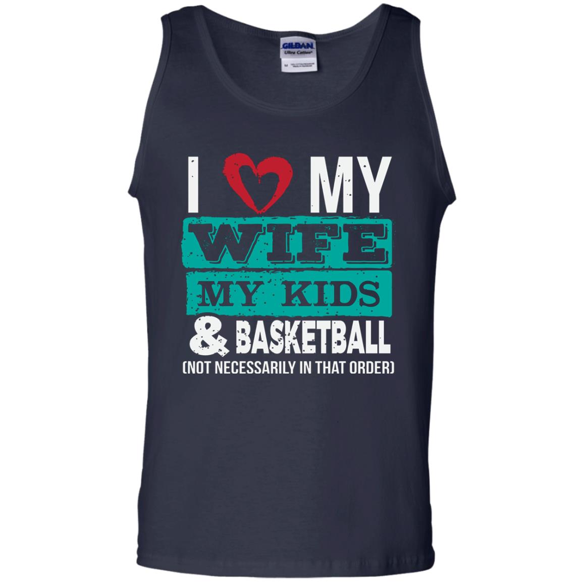 Basketball Daddy Tshirt I Love My Wife My Kids Navy