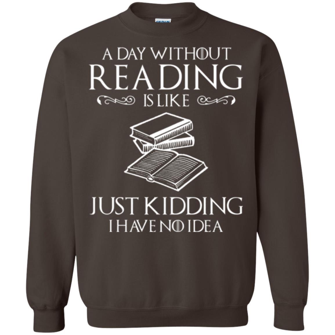 Book Lover T-shirt A Day Without Reading Is Like Dark Chocolate