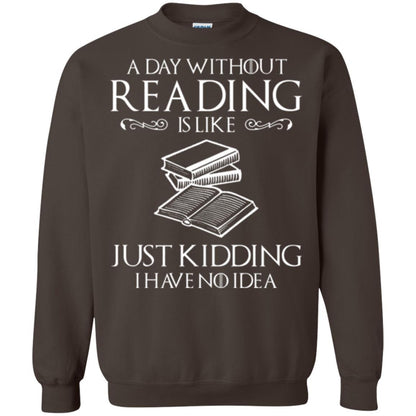 Book Lover T-shirt A Day Without Reading Is Like Dark Chocolate