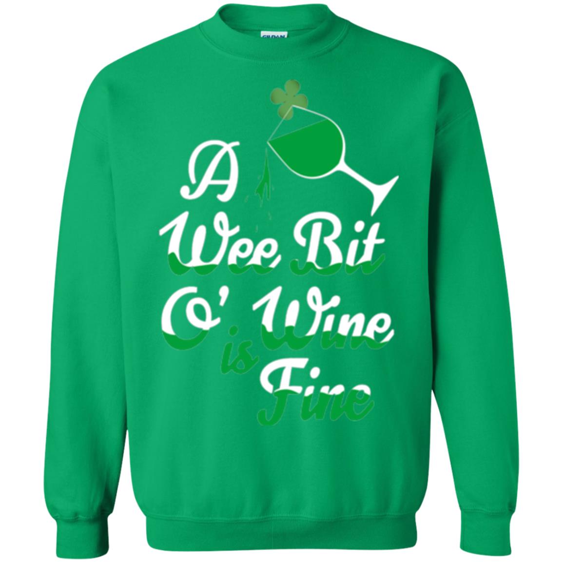 A Wee Bit O_ Wine Is Fine St. Patrick_s Day T-shirt Irish Green