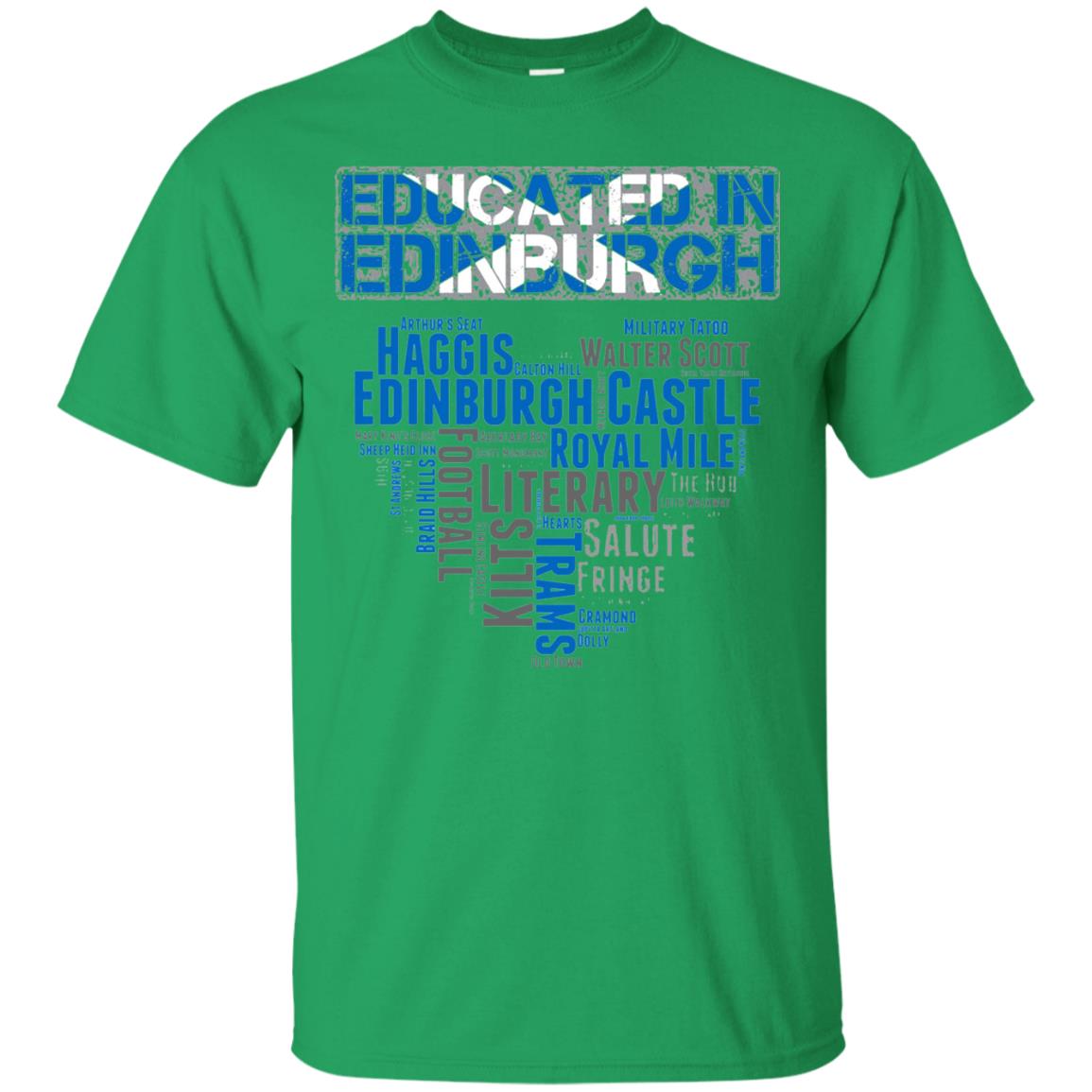 Edinburgh T-shirt Educated In Edinburgh Irish Green
