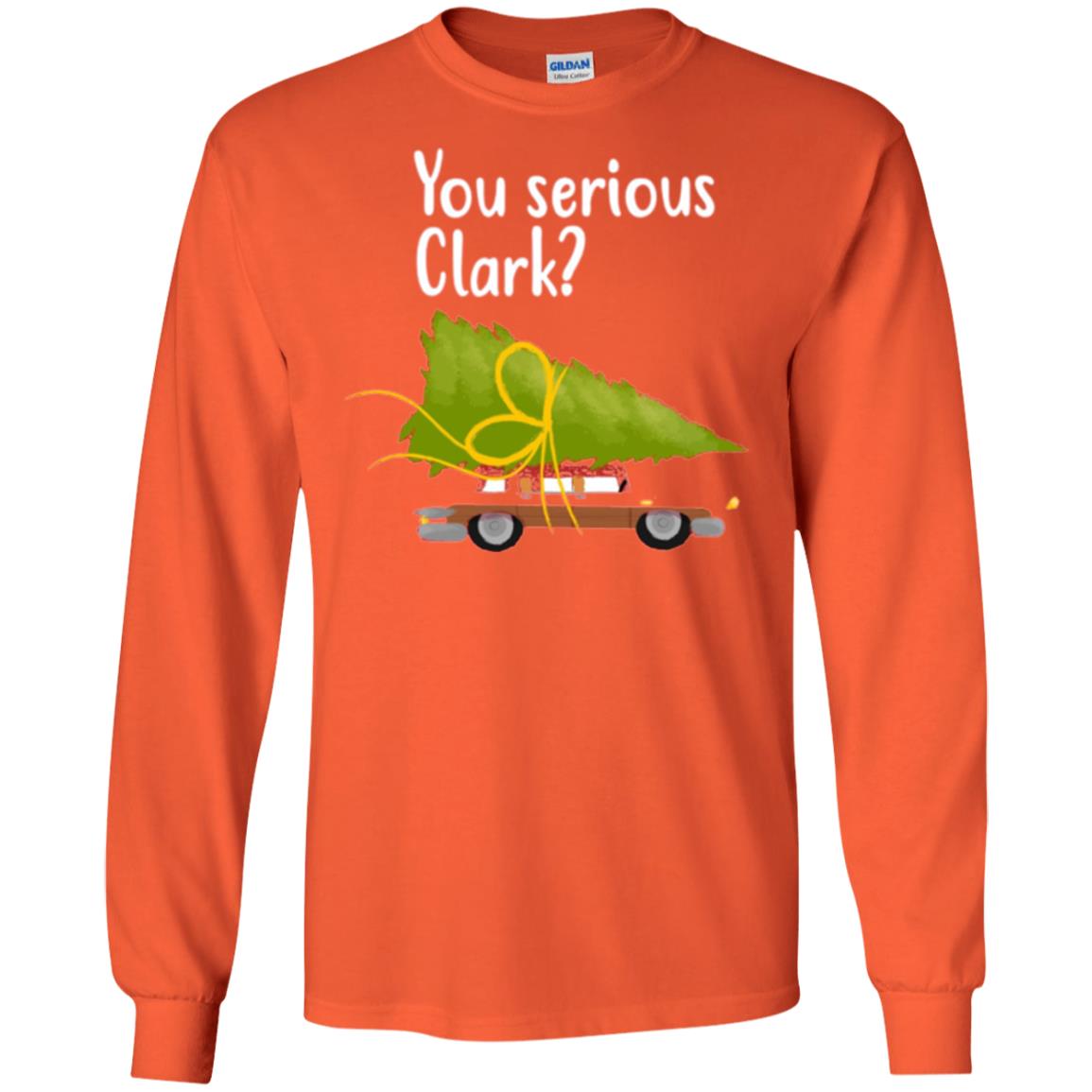 Christmas T-shirt You Serious Clark Orange