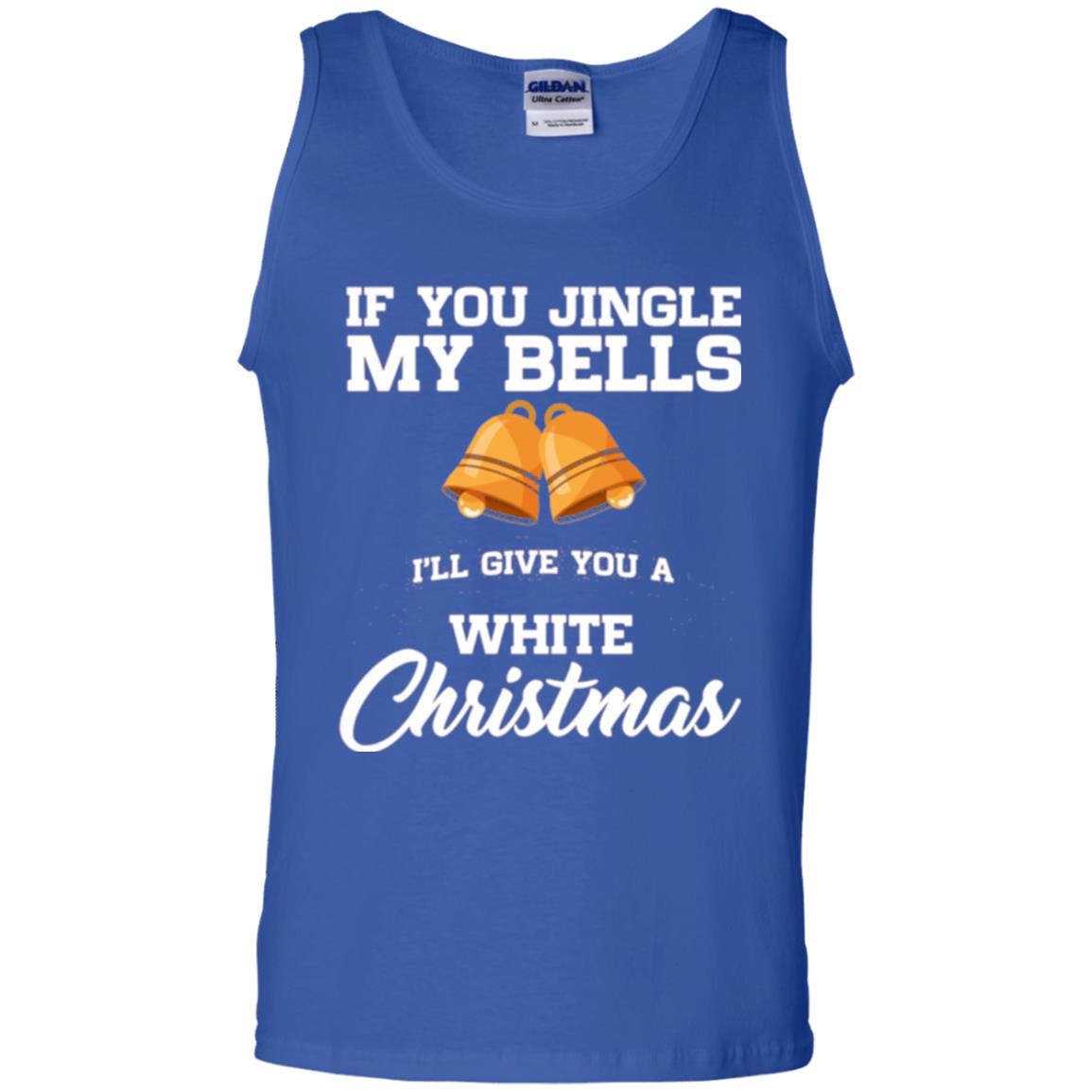 Christmas T-shirt If You Jingle My Bells I_ll Give You A White Christmas Royal