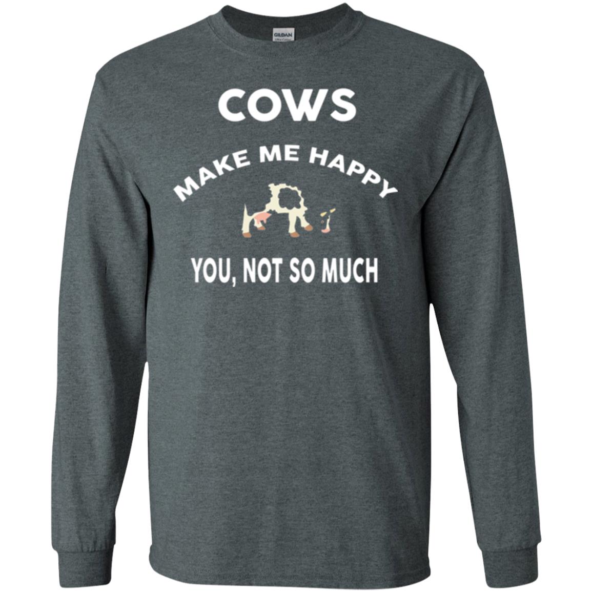 Cow Lovers T-shirt Cows Make Me Happy You Not So Much Dark Heather