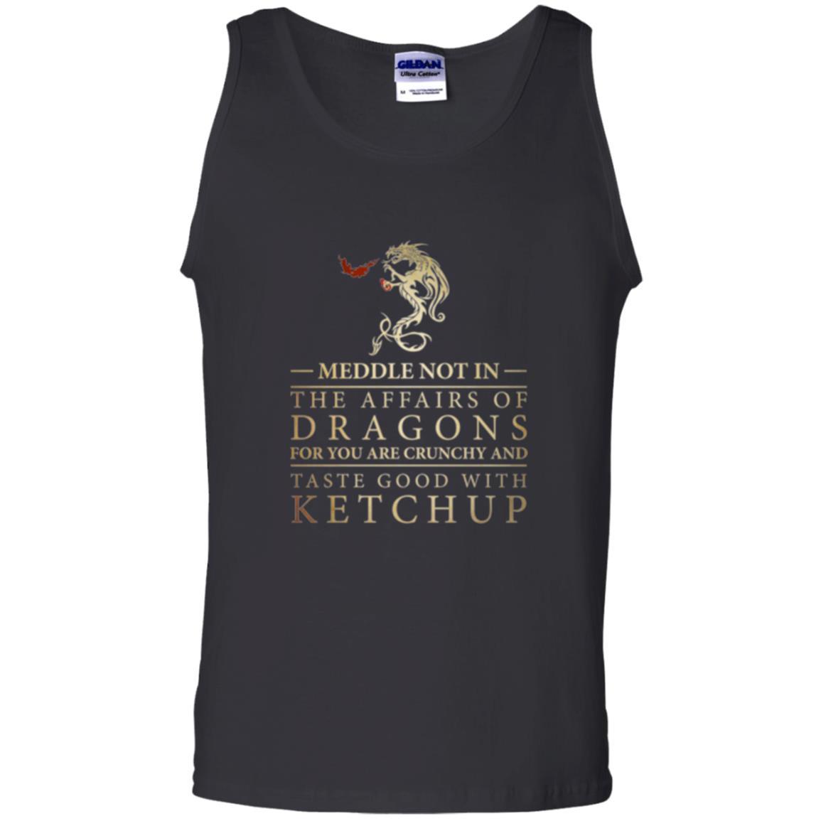 Meddle Not In The Affairs Of Dragons T-shirt