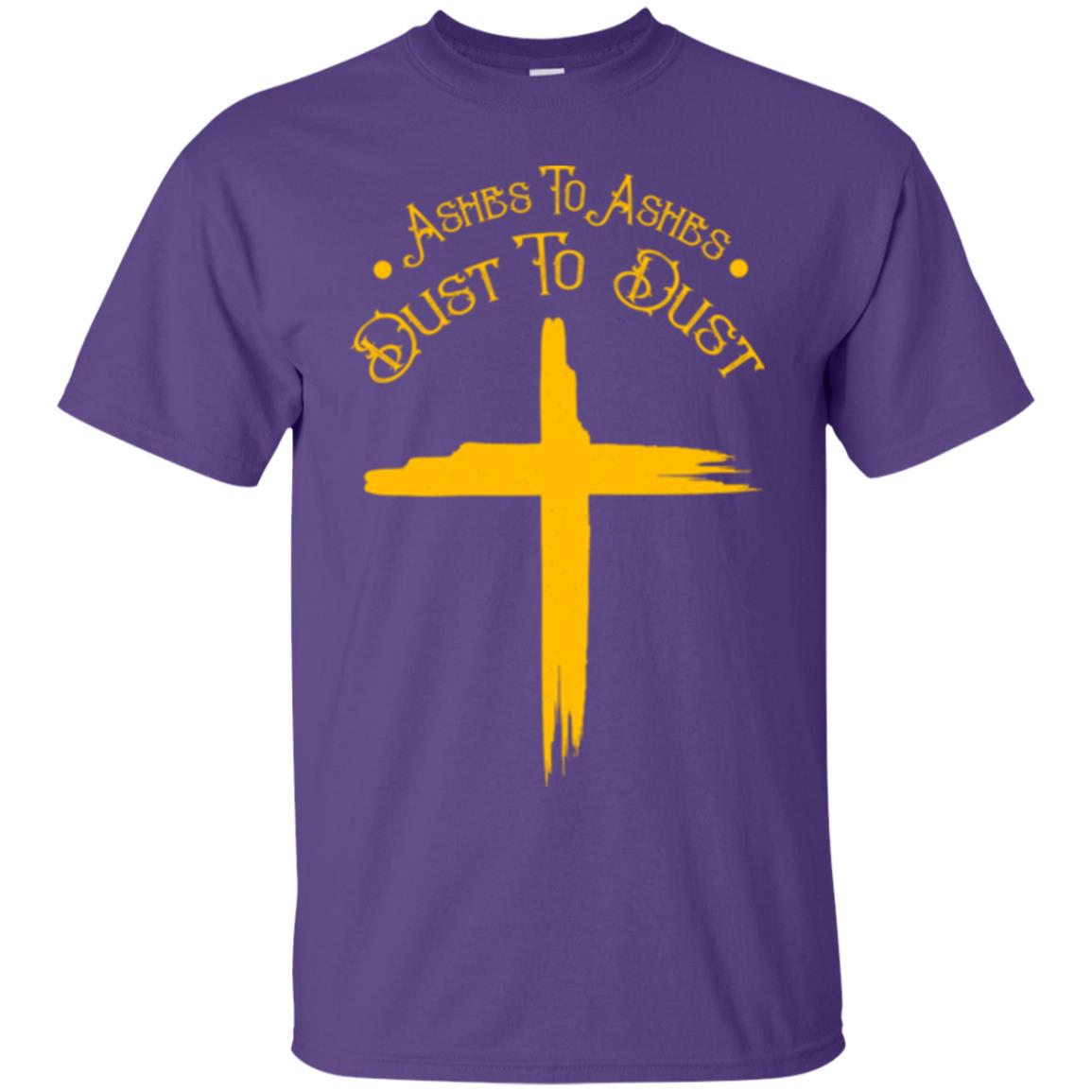 Christian T-shirt Ashes To Ashes Dust To Dust Purple