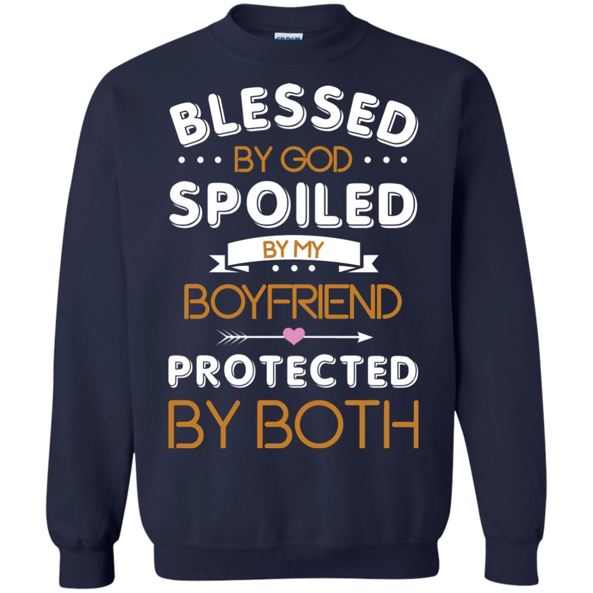 Blessed By God Spoiled By My Boyfriend Protected By Both Shirt Navy