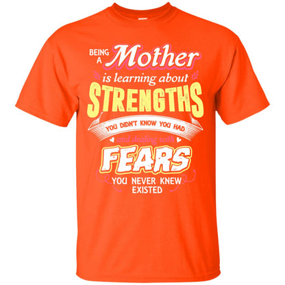 Being A Mother Is Learning About Strengths You Dont Know You Had And Deal With Fears You Never Knew Existed Orange