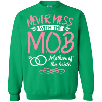 Mother Of The Bride Shirt Never Mess With Irish Green