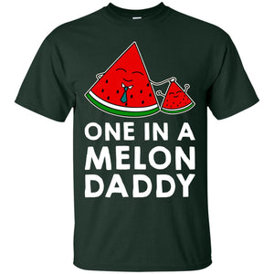One In A Melon Daddy Funny Summer Melon Fruit ShirtG200 Gildan Ultra Cotton T-Shirt