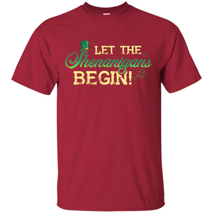 Let The Shenanigams Begin Saint Patric_s Day T-shirt Cardinal