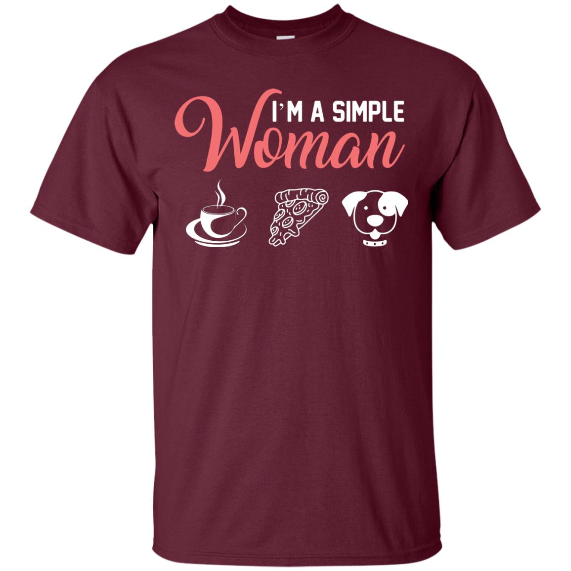 I’m A Simple Woman Love Coffee Pizza And Puppies Gift Shirt For Woman Maroon