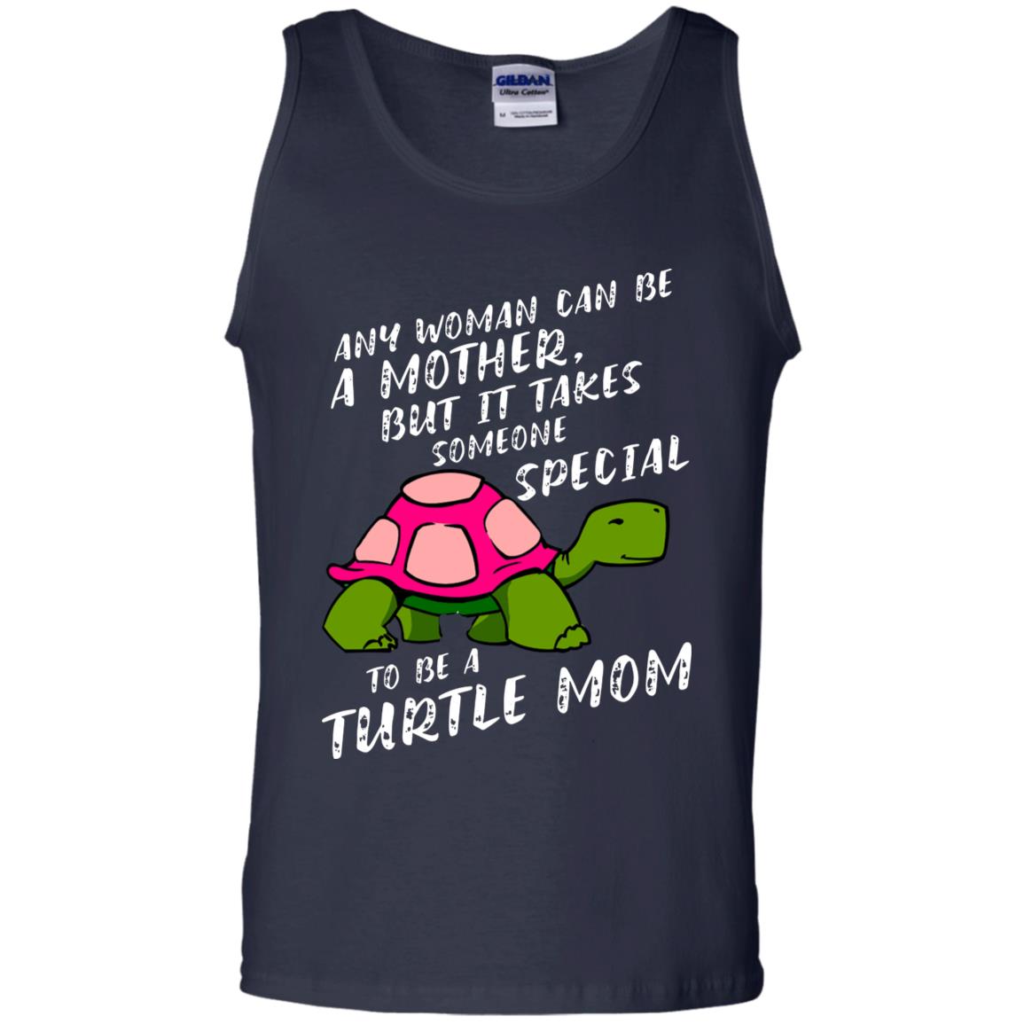 Any Woman Can Be Amother But It Takes Someone Special To Be A Turtle Mom Shirt Navy