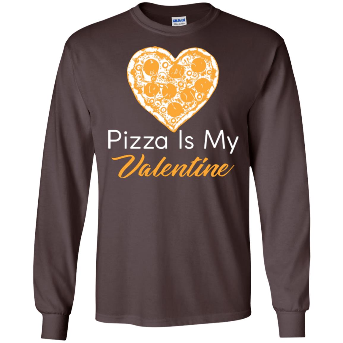 Pizza Lover T-shirt Pizza Is My Valentine Dark Chocolate