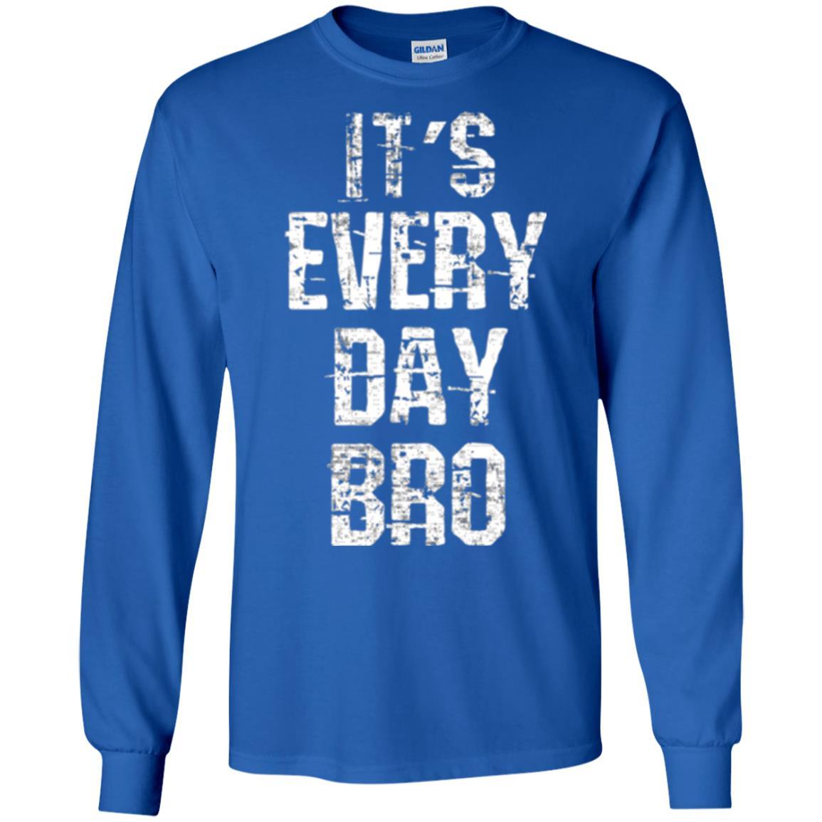It's Every Day Bro T-shirt Royal
