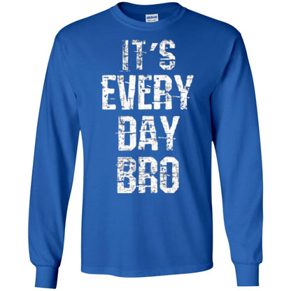 It's Every Day Bro T-shirt Royal