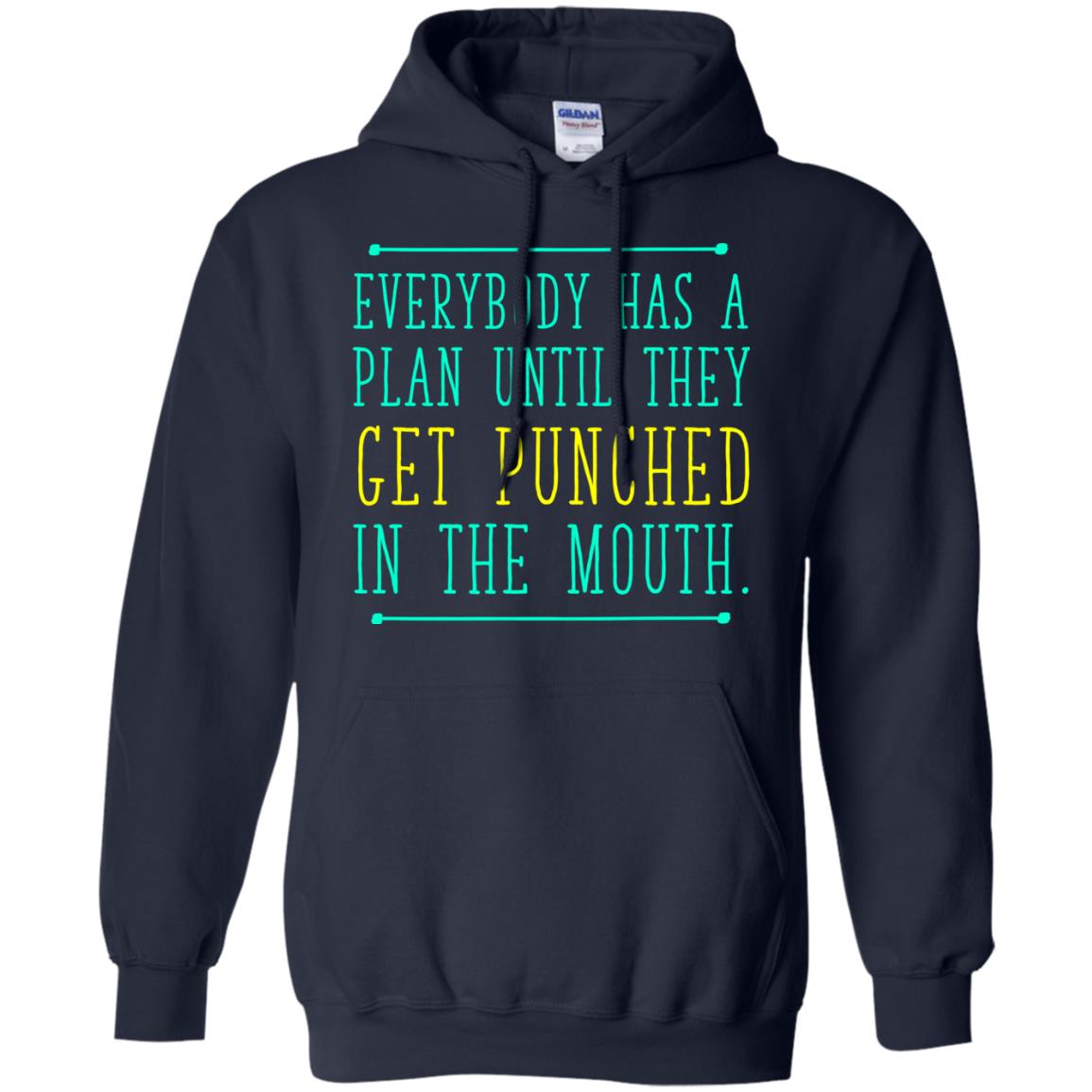 Everybody Has A Plan Until They Get Punched In The Mouth T-shirt Navy