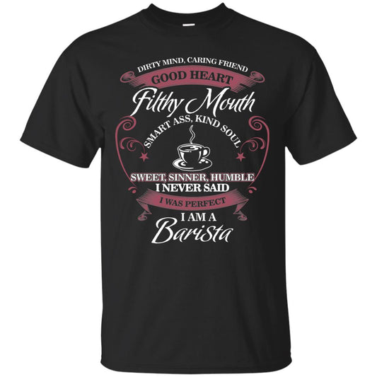 I Never Said I Was Perfect I Am A Barista Coffee Shirt Black