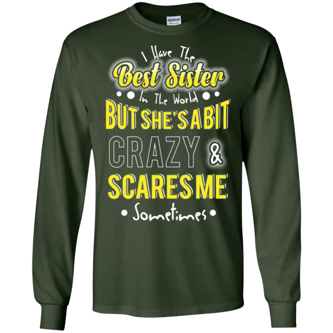 Family T-shirt I Have The Best Sister In The World Forest Green