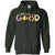 Life Is Really Good With My Cute Chicken T-shirtG185 Gildan Pullover Hoodie 8 oz.