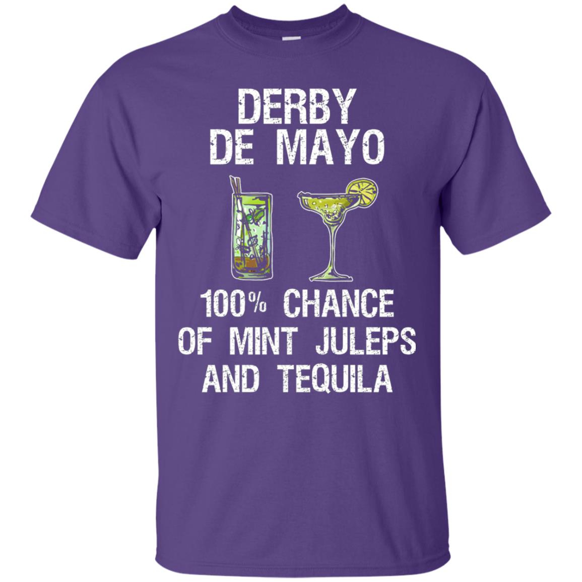 Derby De Mayo T-shirt 100_ Chance Of Mint Juleps And Tequiila Purple