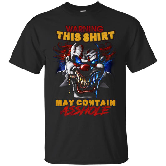 Warning This Shirt May Contain An Asshole Shirt Black