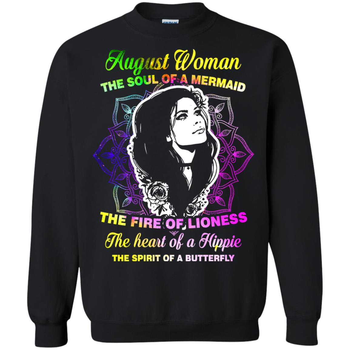 August Woman Shirt The Soul Of A Mermaid The Fire Of Lioness The Heart Of A Hippeie The Spirit Of A Butterfly Black