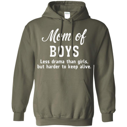 Mom Of Boys Less Drama Than Girls But Harder To Keep Alive T-shirt Mothers Day Military Green
