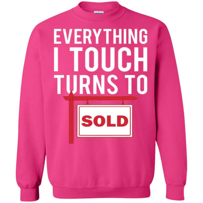 Real Estate Agent T-shirt Everything I Touch Turns To Sold Heliconia
