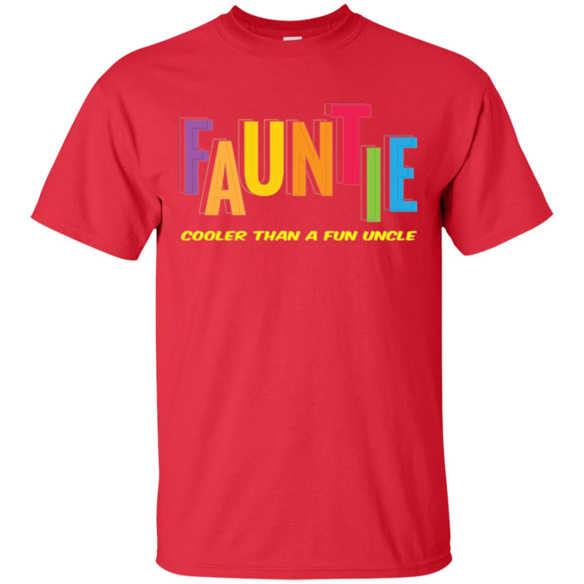 Aunt T-shirt Fauntie Cooler Than A Fun Uncle Red
