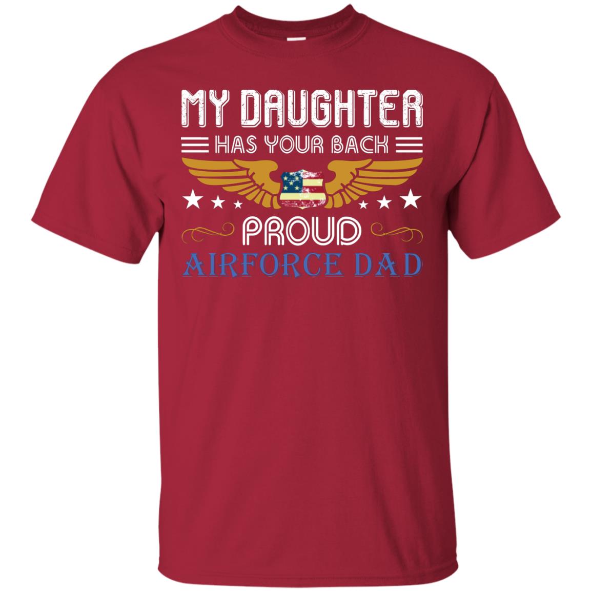 My Daughter Has Your Back Airforce Dad Shirt Cardinal