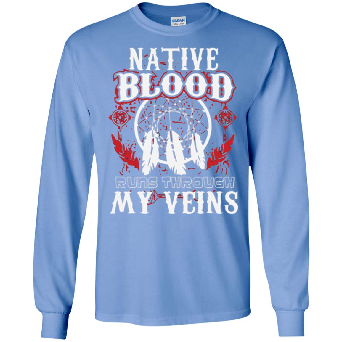 American T-shirt Native Blood Runs Through My Veins Carolina Blue