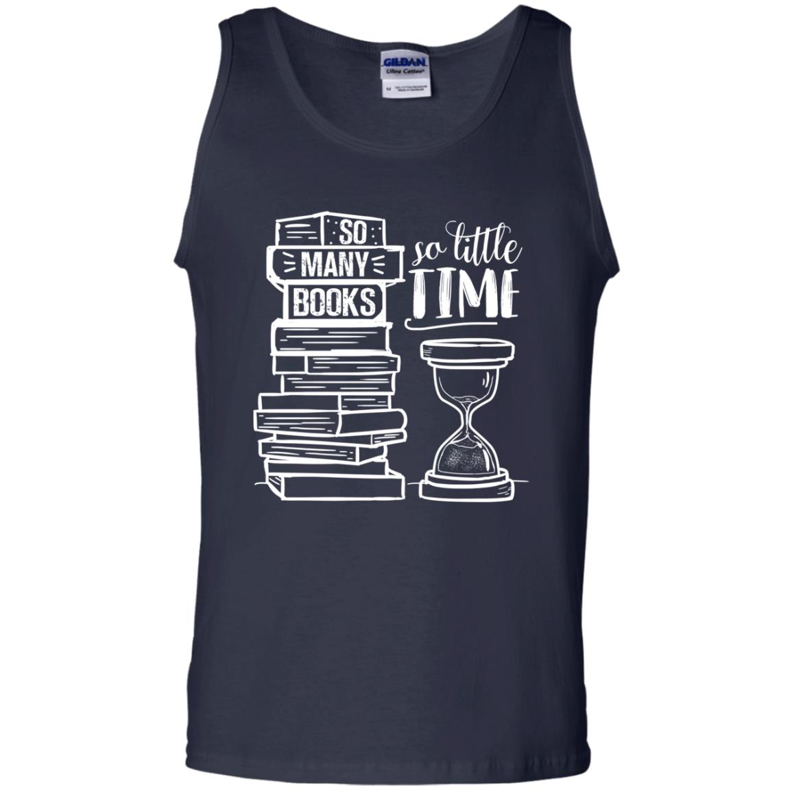 So Many Books So Little Time Book Lovers ShirtG220 Gildan 100% Cotton Tank Top