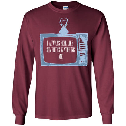 I Always Feel Like Sombody's Watching Me T-shirt Maroon