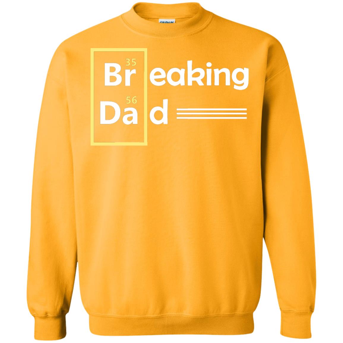 Breaking Dad Father_s Day Shirt Gold