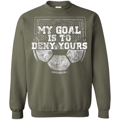 Cute Soccer Goalie Keeper T Shirt My Goal Is To Deny Yours Military Green