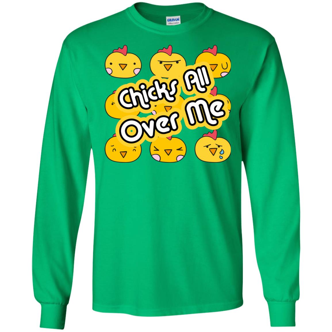 Chicks All Over Me Funny Chickens Shirt For Easter Day Irish Green